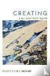 Snowber, Celeste Nazeli - Creating in Dangerous Times