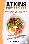 Olvera, William - Atkins Diet Recipes