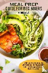 Lowe, Kerrie - Meal Prep Guide for Beginners