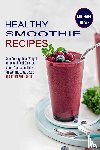Howe, Michael - Healthy Smoothie Recipes