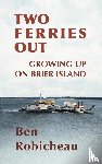 Robicheau, Ben - Two Ferries Out