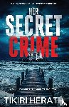 Herath, Tikiri - Her Secret Crime