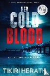 Herath, Tikiri - Her Cold Blood - LARGE PRINT EDITION