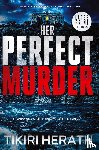 Herath, Tikiri - Her Perfect Murder - LARGE PRINT EDITION