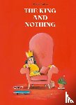 Tallec, Olivier - The King and Nothing