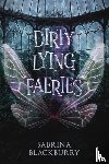 Blackburry, Sabrina - Dirty Lying Faeries