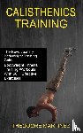 Martinez, Theodore - Calisthenics Training