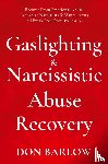 Barlow, Don - Gaslighting & Narcissistic Abuse Recovery