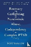 Barlow, Don - Recovery from Gaslighting & Narcissistic Abuse, Codependency & Complex PTSD (3 in 1)