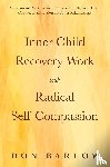 Barlow, Don - Inner Child Recovery Work with Radical Self Compassion