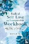 Barlow, Don - Radical Self Love and Compassion Workbook
