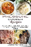Prather, James - Pressure Cooker Recipes