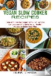 Hinds, Donald - Vegan Slow Cooker Recipes