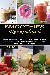 Lowe, Dirk - Smoothies Rezeptbuch