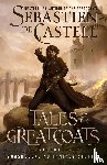 De Castell, Sebastien - Tales of the Greatcoats Vol. 1