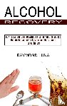 Luna, Raymond - Alcohol Recovery