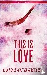 Madison, Natasha - This Is Love (Special Edition Paperback)