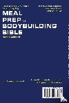 Mulford, Henrik - Meal Prep Bodybuilding Bible Food science & nutrition for training big. Improve men's health, wellness, body, and sex drive. Fat-burning workout. Stretching exercises for men & 6-pack abs boost up