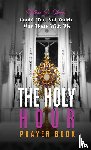 Sheen, Fulton J. - The Holy Hour Prayer Book