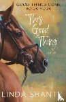 Shantz, Linda - This Good Thing