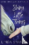 Shantz, Linda - Shiny Little Things