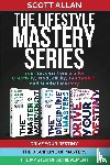 Allan, Scott - The Lifestyle Mastery Series