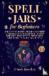 Bawdoe, Frank - Spell Jars for Beginners