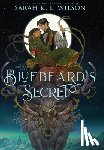 Wilson, Sarah K. L. - Bluebeard's Secret: The Complete Series