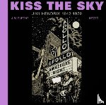 Dupont, J.M. - Kiss the Sky: Jimi Hendrix 1942-1970