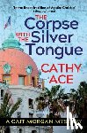 Ace, Cathy - The Corpse with the Silver Tongue: 2nd Edition