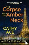 Ace, Cathy - The Corpse with the Amber Neck