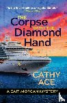 Ace, Cathy - The Corpse with the Diamond Hand