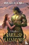 Abel, Regine - I Married A Lizardman