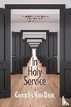 Dam, Cornelis van - In Holy Service
