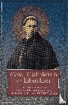 Moreno Y Diaz, St Ezequiel - Either Catholicism or Liberalism