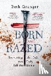 Granger, Beth - Born and Razed