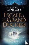 Appleyard, Susan - Escape of the Grand Duchess