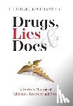 Kaufmann, I. Michael - Drugs, Lies & Docs: A Doctor's Memoir of Addiction, Recovery and More
