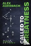 Auerbach, Alex - Called to Greatness