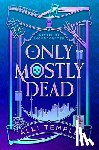 Temple, Alli - Only Mostly Dead