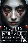 Hobson, Julian - Secrets of the Forsaken: Into the Depths of Dread