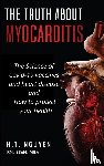 Nguyen, H T - The truth about Myocarditis