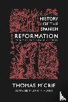 M'Crie, Thomas - History of the Spanish Reformation