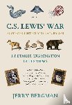 Bergman, Jerry - Bergman, J: C. S. Lewis' War Against Scientism and Naturalis