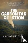 Pedersen, Thomas F. - The Carbon Tax Question: Clarifying Canada's Most Consequential Policy Debate