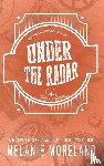 Moreland, Melanie - Under The Radar