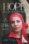 Alh'jooj, Amal Elsana - Hope Is a Woman's Name: My Journey as a Bedouin Palestinian Activist in Israel