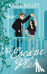 Bailey, Katie - The Escape Plan: a whimsical romance