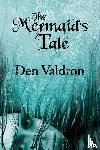 Valdron, D. G. - The Mermaid's Tale