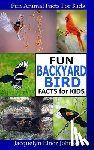 Johnson, Jacquelyn Elnor - Fun Backyard Bird Facts for Kids